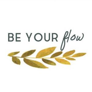 be your flow